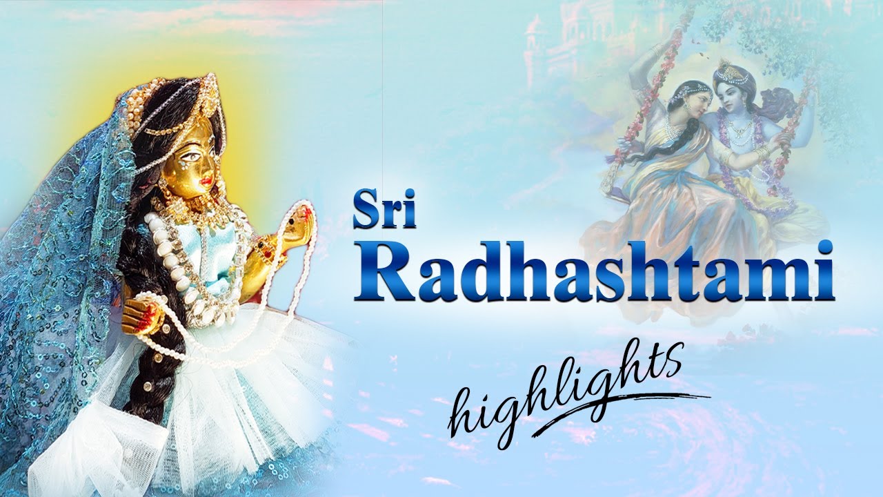 Sri Radhashtami Highlight