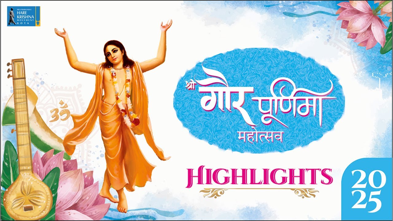 Sri Gaur Purnima Highlight